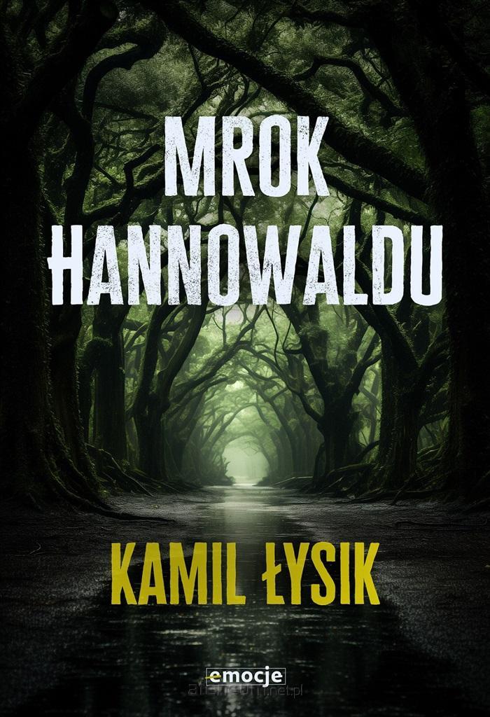 Mrok Hannowaldu - Kamil £ysik 9788368031041