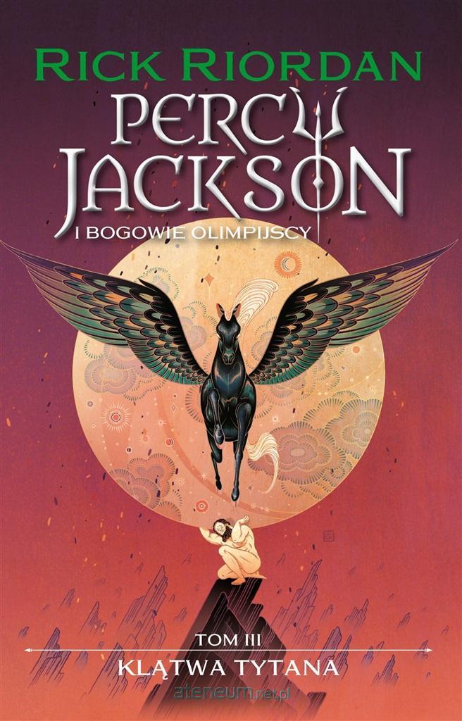 Percy Jackson i bogowie olimpijscy T.3 - Rick Riordan 9788367071970
