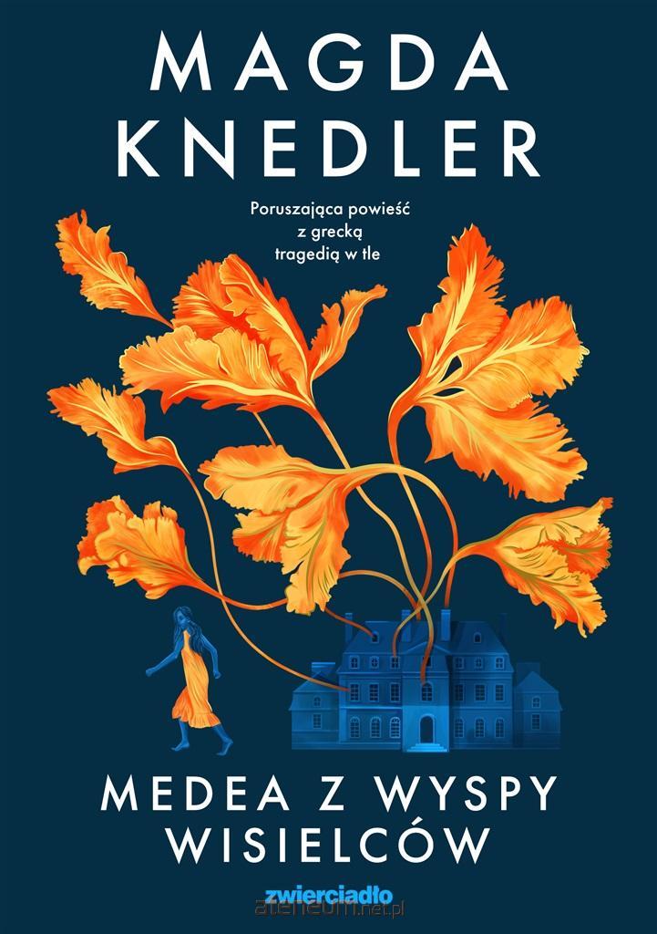 Medea z Wyspy Wisielców - Magda Knedler 9788381325349