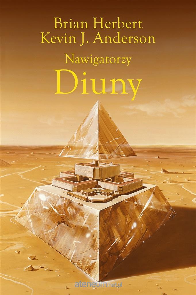 Nawigatorzy Diuny - Brian Herbert, Kevin J. Anderson, Marek Michowski 9788383381541